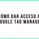 Acceso-Google-Tag-Manager