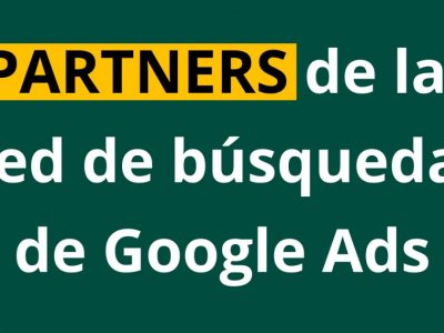 ¿Qué son los Partners de búsqueda en Google? - Kampa Pro Agency