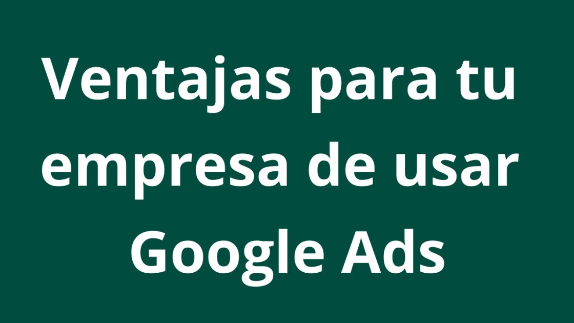 Ventajas de las campañas de búsqueda de Google Ads - Kampa Pro Agency
